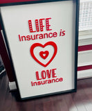 Life Insurance is Love insurance