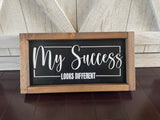 My Success Looks Different Farmhouse Frame