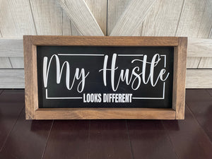 My Hustle Looks Different Farmhouse Frame